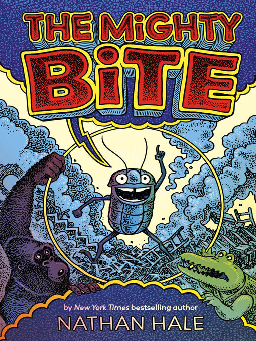 Title details for The Mighty Bite by Nathan Hale - Available